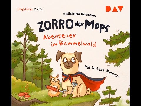 Zorro, der Mops – Teil 1: Abenteuer im Bammelwald gelesen von Robert Missler