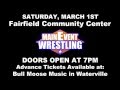 MainEvent Wrestling Commercial: March 1st, 2014 in Fairfield, Maine