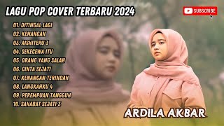 Download lagu ARDILA AKBAR - DITINGGAL LAGI - KENANGAN - LAGU POP TERPOPULER 2024 mp3