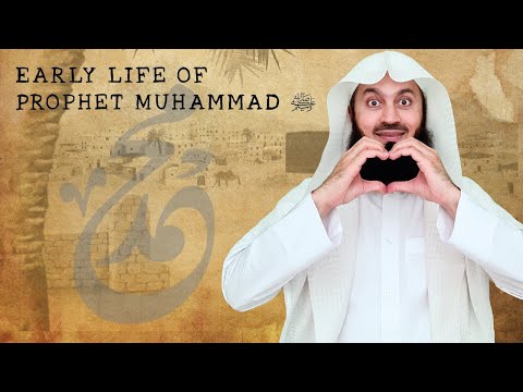 Early life of Prophet Muhammad ﷺ - Mufti Menk