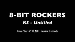 8-Bit Rockers - B5 - Cheesy Effort