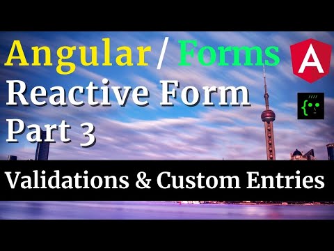 Angular Reactive Form - Part 3 / 4 - Validating Form Controls
