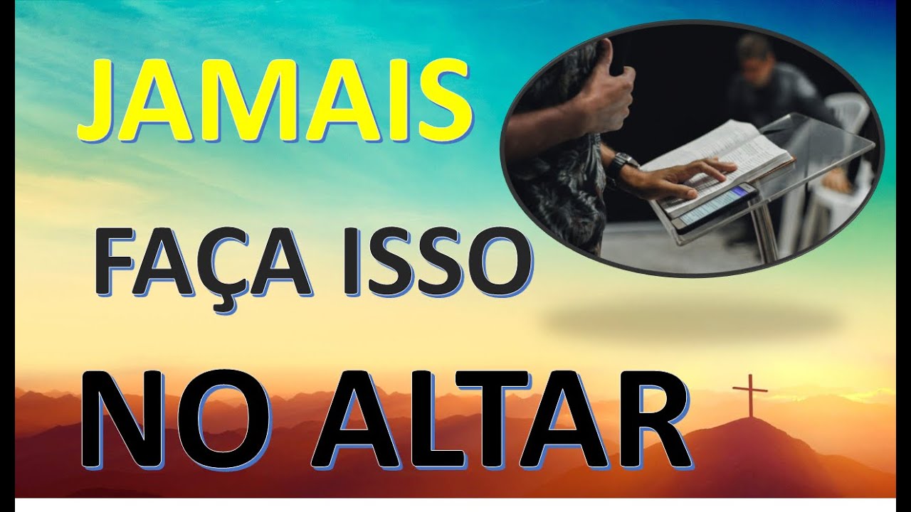 6 atitudes para NÃO fazer no altar da igreja