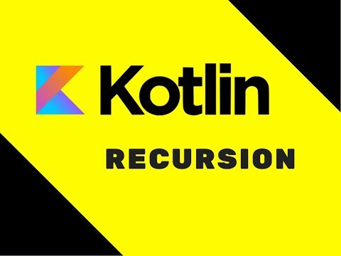 24 Kotlin Tutorial | Recursion