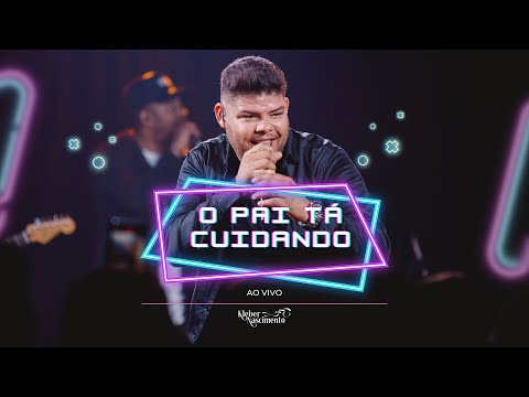 O pai tá cuidando - Kleber Nascimento (Ao Vivo em Goiânia)