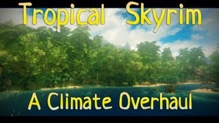 Skyrim Mod - Tropical Skyrim