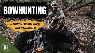 BOWHUNTING 101 | 5 Things I Wish I Knew