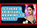 Is There A Spiritual Meaning To Skulls? - Jewelry Market Spotlight