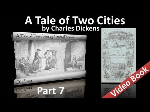 Part 7 - A Tale of Two Cities Audiobook by Charles Dickens (Book 03, Chs 08-11)