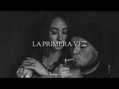 Gera Mx Y Gonzalo Genek - LA PRIMERA VEZ (LETRA)