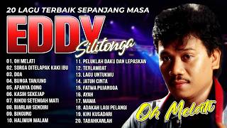 Download lagu 20 LAGU TERBAIK SEPANJANG MASA EDDY SILITONGA | Oh Melati, Doa, Bunga Tanjung mp3