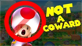 Toad is NOT A COWARD!