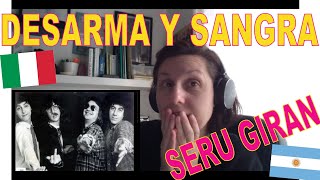 ✅ITALIANA REACCIONA A SERU GIRAN- DESARMA Y SANGRA (Charly García)