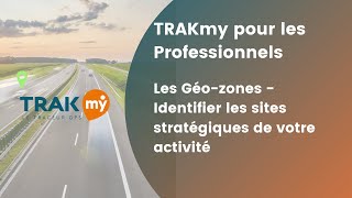 Gestion des géo-zones TRAKmy