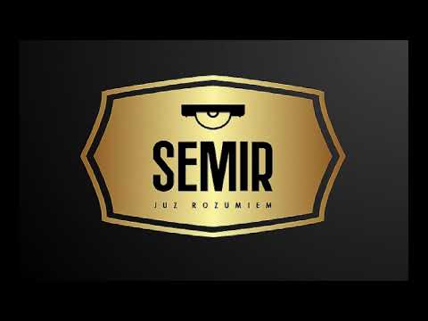 Semir   Już rozumiem