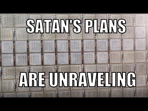 Satan's Plans Are Unraveling
