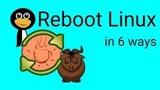 6 ways to reboot Linux