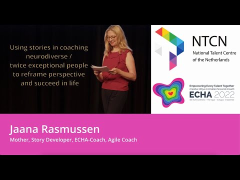 ECHA2022 - Jaana Rasmussen, Using stories in coaching neurodiverse/twice exceptional people