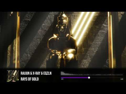 RaijuN & X-Ray & EQZLN - Rays Of Gold