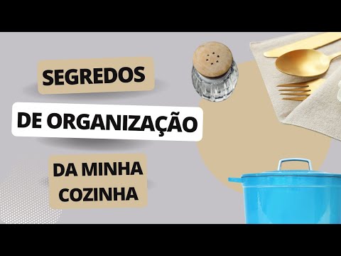 Segredos de Organização na Cozinha