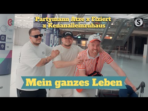 Partymann Atze x Fiziert x Kenanalleinzuhaus - Mein ganzes Leben (Official Video)
