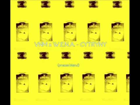 VNM x W.E.N.A. - CYTRYNY (preze$ blend)