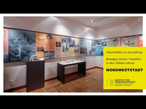 Nordweststadt / VIDEOEINBLICK zur Ausstellung »Bewegte Zeiten: Frankfurt in den 1960er Jahren« Teil2