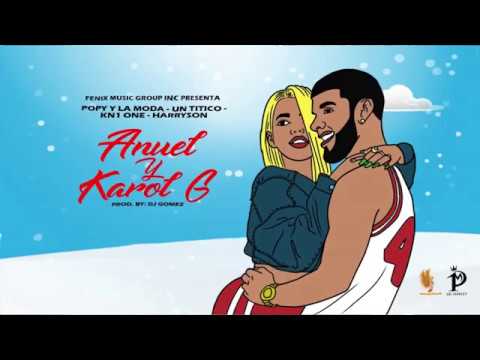ANUEL Y KAROL G - POPY Y LA MODA (feat. HARRYSON, UN TITICO & KN1 ONE) (Audio Oficial)