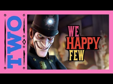 We Happy Few | Part 2