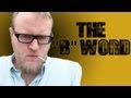 THE "B" WORD