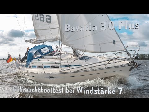 Gebrauchtboottest bei Windstärke 7 - was kann die Bavaria 30 Plus?