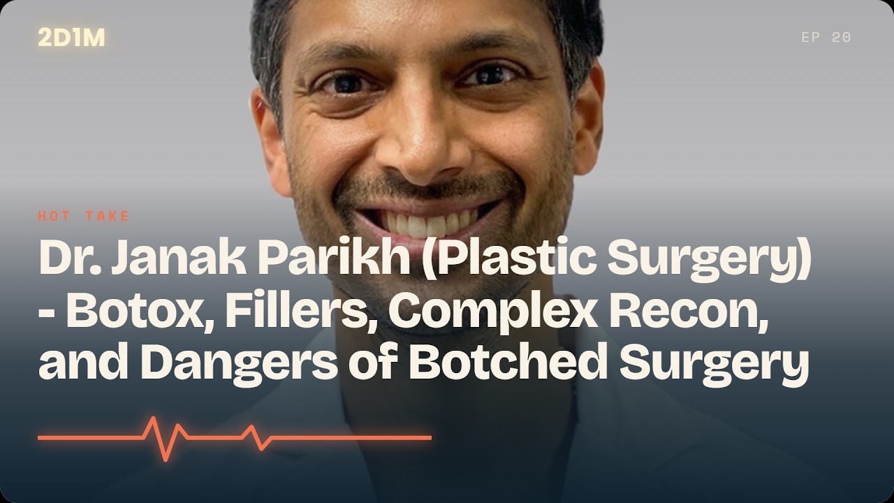 Dr. Janak Parikh — Botox, Fillers, Complex Reconstruction & Dangers of Botched Surgery