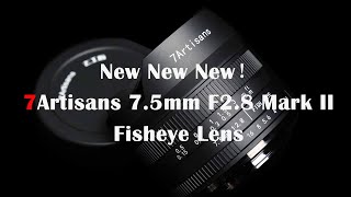 Video 0 of Product 7Artisans 7.5mm F2.8 Mark II Fisheye Lens