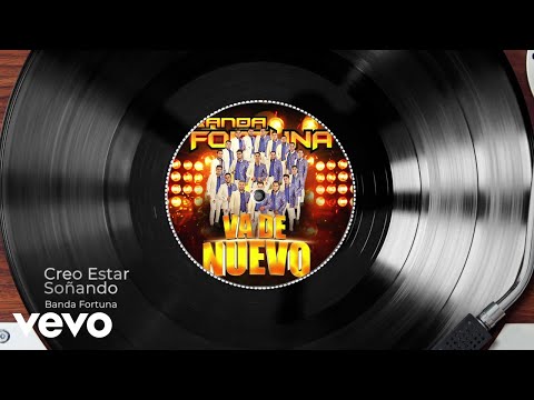 Banda Fortuna - Creo Estar Soñando (Audio)