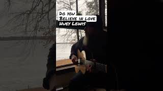 Do You Believe in Love, Huey Lewis and the News Fingerstyle   #fingerstyle #acousticguitar