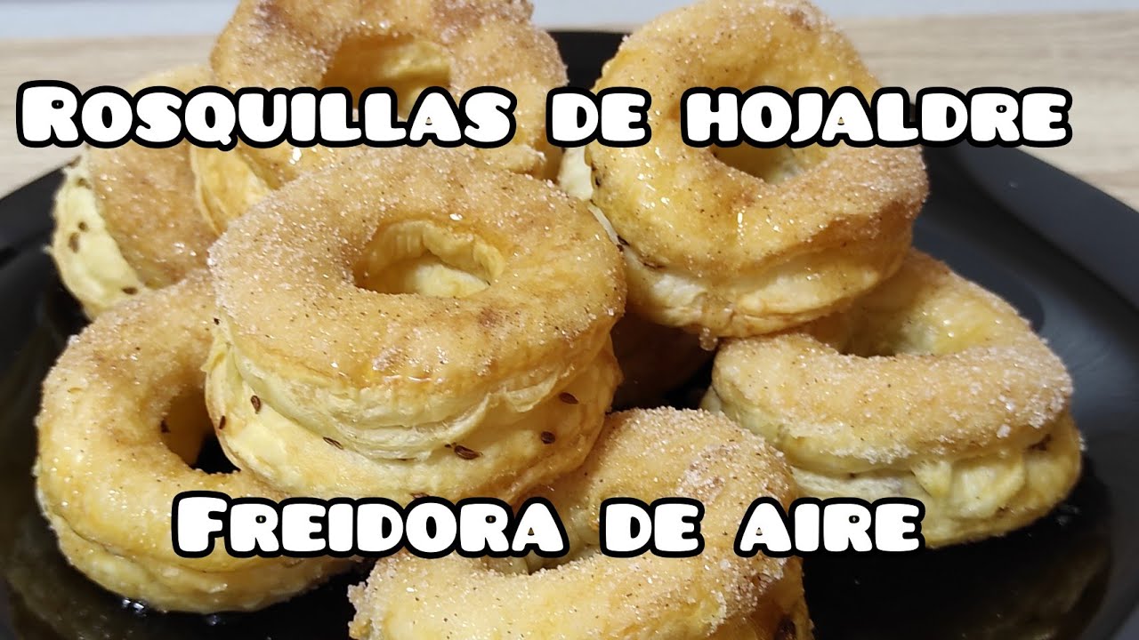 ROSQUILLAS de hojaldre en freidora de aire. AIRFRYER. Postres freidora sin aceite