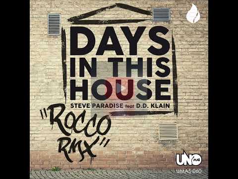 Steve Paradise & D.D. Klain – Days in This House (feat. D.D. Klain) (Rocco Deep Remix)