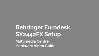 Video thumbnail for Behringer Eurodesk SX2442FX Sound Desk Setup by MMC Training Videos