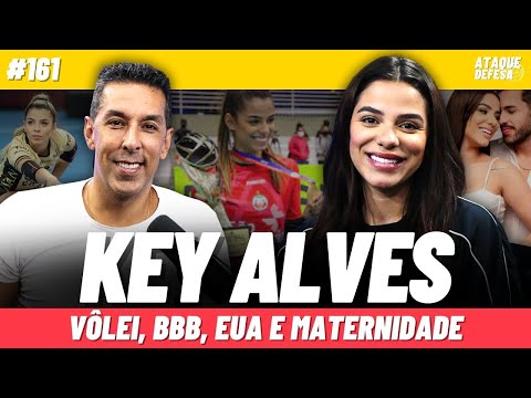 KEY ALVES | Maternidade, BBB, Liga Americana e Futuro no VOLEIBOL | ATAQUE DEFESA #161 (REPRISE)