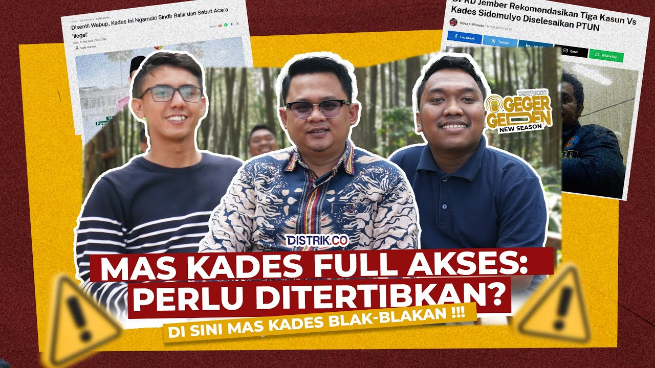 GG New Season | Kontroversi Mas Kades, Punya Akses Khusus ke Bupati?