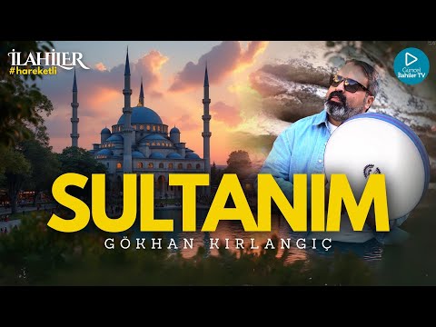 "SULTANIM" Gökhan Kırlangıç | Hareketli İlahi (Güncel İlahiler TV)