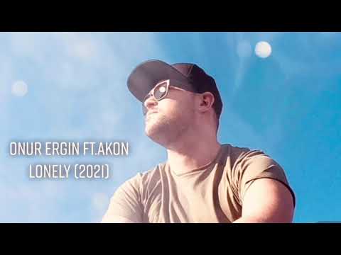 Onur Ergin ft.Akon - Lonely (2021)