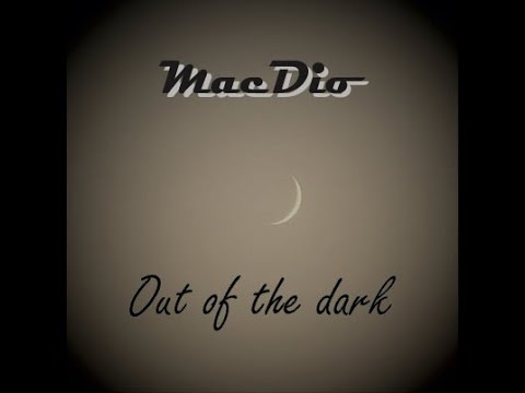 MacDio - Out of the Dark (Extended)