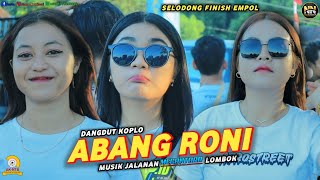 Download lagu DANGDUT KOPLO VERSI MUSIK JALANAN MEGANTARA LOMBOK ABANG RONI mp3