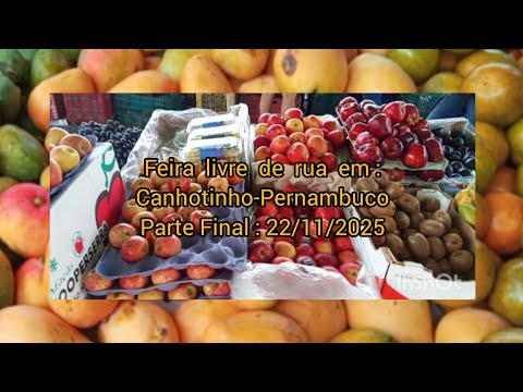 Feira livre de rua em Canhotinho,Pernambuco.Manhã de Sábado 22-11-2025,Parte Final.