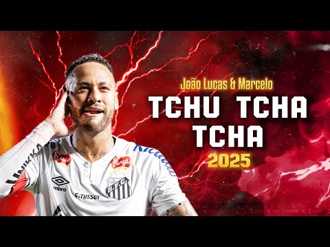 Neymar Jr. 2025 ➤"Tchu Tcha Tcha" (Eu Quero Tchu Eu Quero Tcha) | Crazy Skills,Goals & Assists | HD