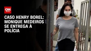 Vídeo: Caso Henry Borel: Monique Medeiros se entrega e é presa no Rio | BASTIDORES CNN