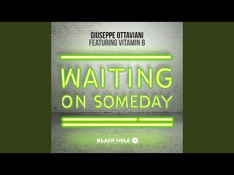 Waiting On Someday (Extended Mix)