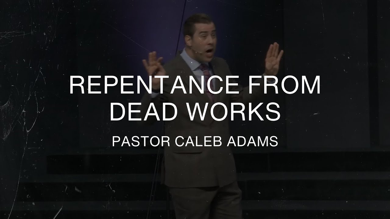 Repentance From Dead Works