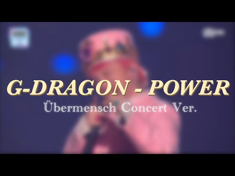 G-DRAGON - PO₩ER (&Uuml;bermensch Concert Ver.)